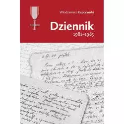 DZIENNIK 1981–1983 Włodzimierz Kapczyński - IPN