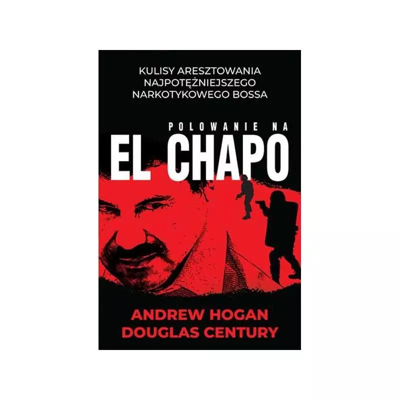 POLOWANIE NA EL CHAPO Andrew Hogan - HarperCollins