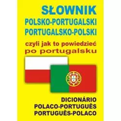 SŁOWNIK POLSKO-PORTUGALSKI PORTUGALSKO-POLSKI CZYLI JAK TO POWIEDZIEĆ PO PORTUGALSKU - Level Trading