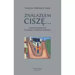 ZNALAZŁEM CISZĘ Grażyna Halkiewicz-Sojak - Instytut Literatury