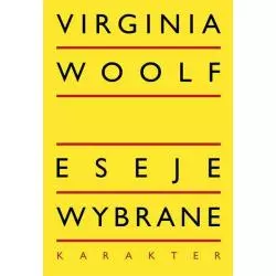 ESEJE WYBRANE Virginia Woolf - Karakter