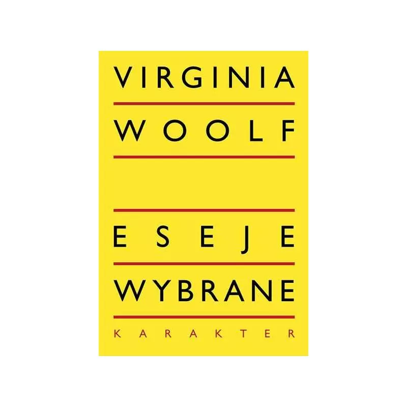 ESEJE WYBRANE Virginia Woolf - Karakter