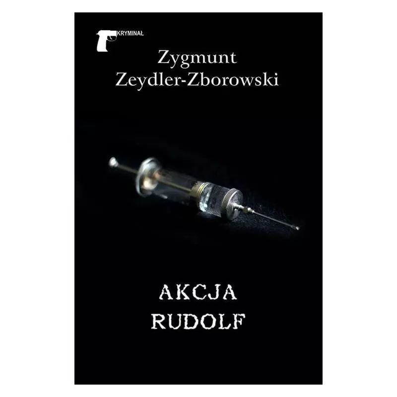 AKCJA RUDOLF Zygmunt Zeydler-Zborowski - LTW