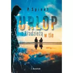 URLOP Z KRADZIEŻĄ W TLE Spinel P. - BookEdit