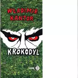 KROKODYL Władimir Kantor - Wydawnictwo Akademickie Dialog