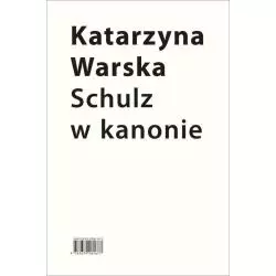 SCHULZ W KANONIE RECEPCJA SZKOLNA W LATACH 1945-2018 Katarzyna Warska - Słowo/Obraz/Terytoria