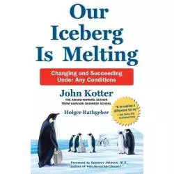 OUR ICEBERG IS MELTING John Kotter - Macmillan