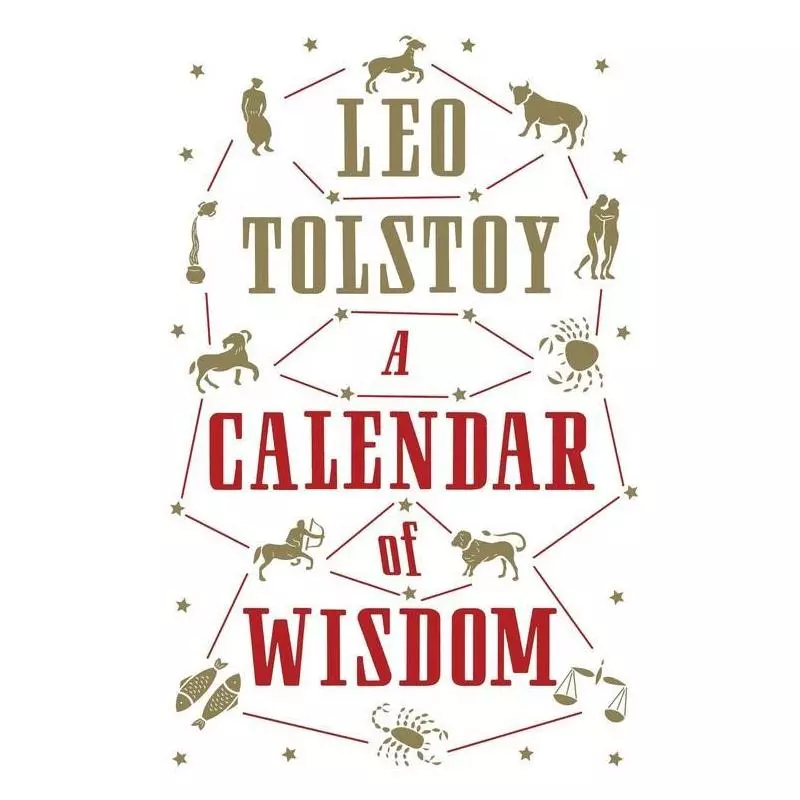 A CALENDAR OF WISDOM Leo Tolstoy - Alma Books