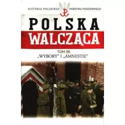 WYBORY I AMNESTIE POLSKA WALCZĄCA 59 - Edipresse Polska