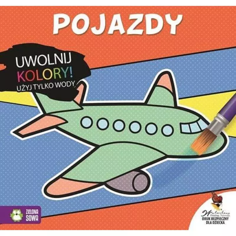 POJAZDY UWOLNIJ KOLORY UŻYJ TYLKO WODY - Zielona Sowa