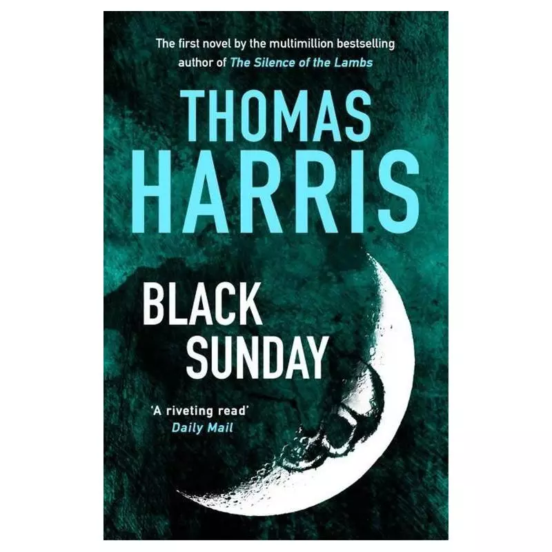 BLACK SUNDAY Thomas Harris - Hodder And Stoughton