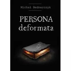 PERSONA DEFORMATA Michał Bednarczyk - Poligraf