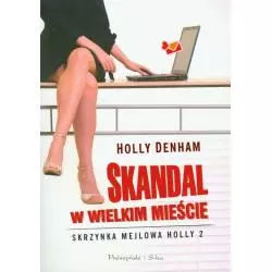 SKANDAL W WIELKIM MIEŚCIE Holly Denham - Prószyński