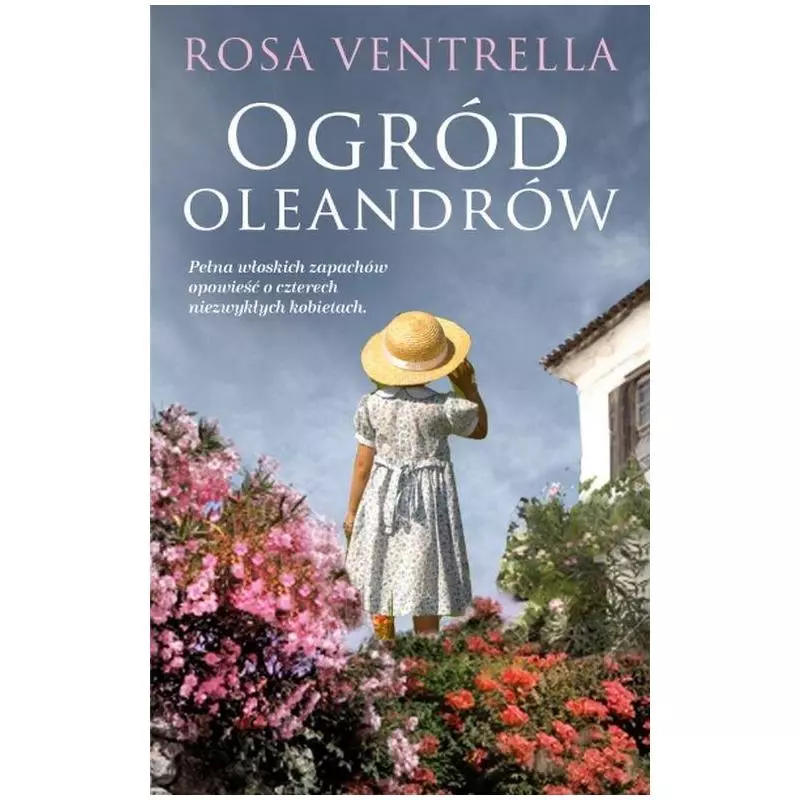 OGRÓD OLEANDRÓW Rosa Ventrella - OLE