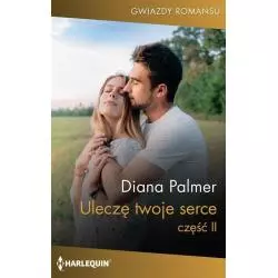ULECZĘ TWOJE SERCE 2 Diana Palmer - HarperCollins
