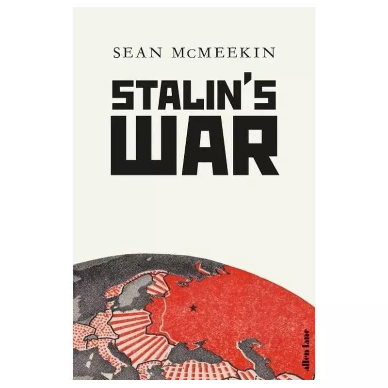 STALINS WAR McMeekin Sean - Allen Lane