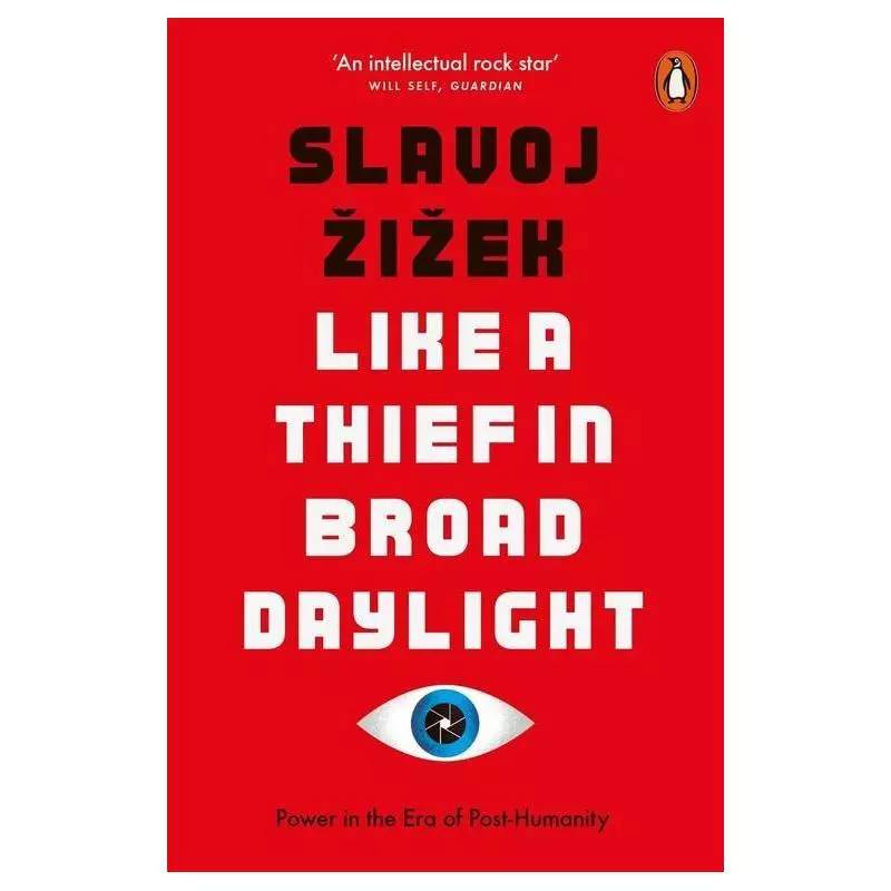 LIKE A THIEF IN BROAD DAYLIGHT Slavoj Zizek - Penguin Books
