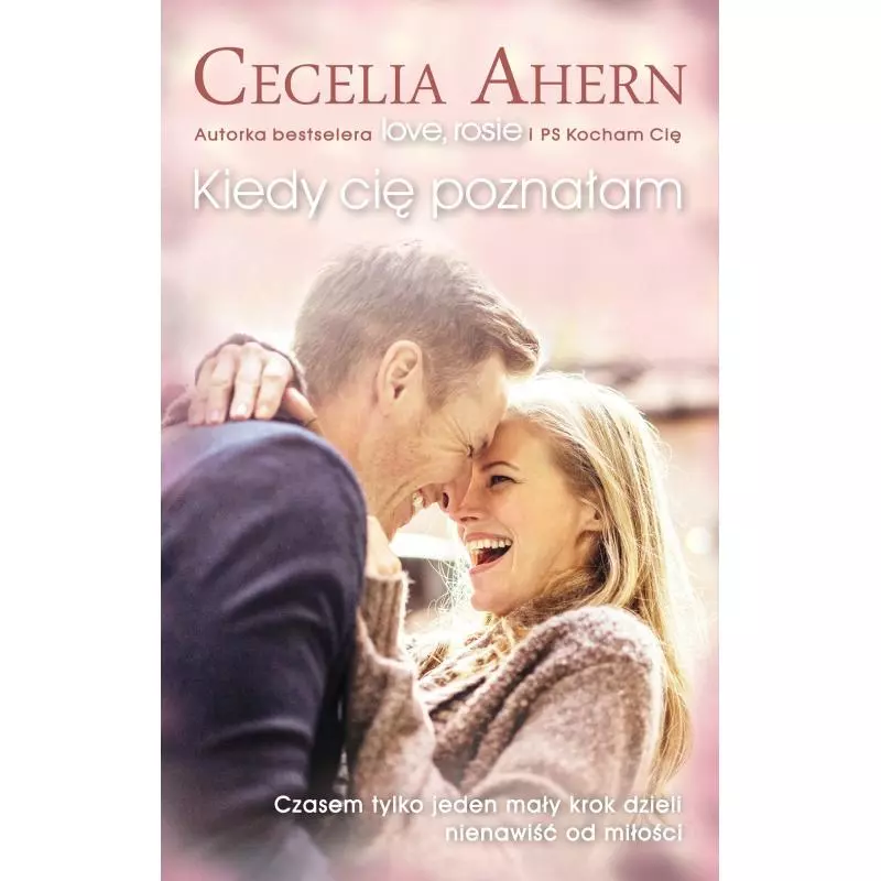 KIEDY CIĘ POZNAŁAM Cecelia Ahern - Akurat