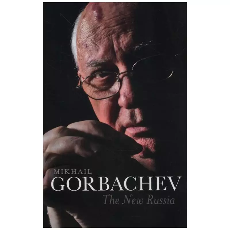 THE NEW RUSSIA Mikhail Gorbachev - Polity Press
