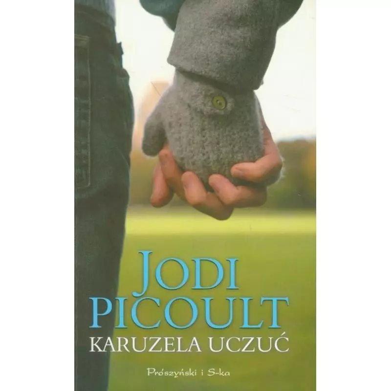 KARUZELA UCZUĆ Jodi Picoult - Prószyński Media