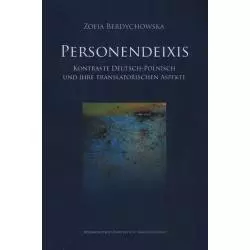 PERSONENDEIXIS KONTRASTE DEUTSCH-POLNISCH UND IHRE TRANSLATORISCHEN ASPEKTE Zofia Berdychowska - Wydawnictwo Uniwersytetu Ja...