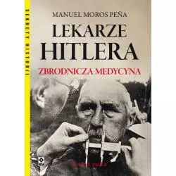 LEKARZE HITLERA Manuel Moros Pena - Wydawnictwo RM