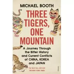 THREE TIGERS, ONE MOUNTAIN Michael Booth - Vintage