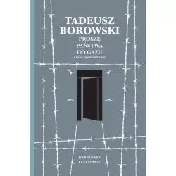 PROSZĘ PAŃSTWA DO GAZU I INNE OPOWIADANIA Tadeusz Borowski - Marginesy