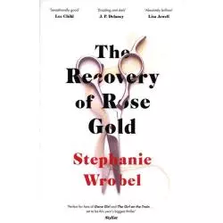 THE RECOVERY OF ROSE GOLD Stephanie Wrobel - Michael Joseph