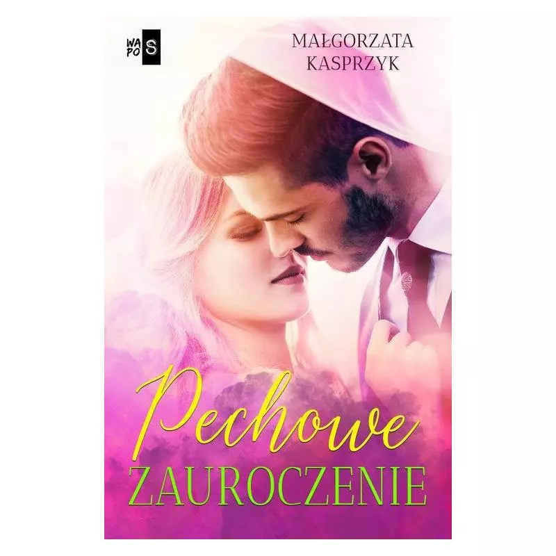 PECHOWE ZAUROCZENIE Małgorzata Kasprzyk - WasPos