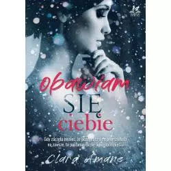 OBAWIAM SIĘ CIEBIE Clara Amane - Feniks