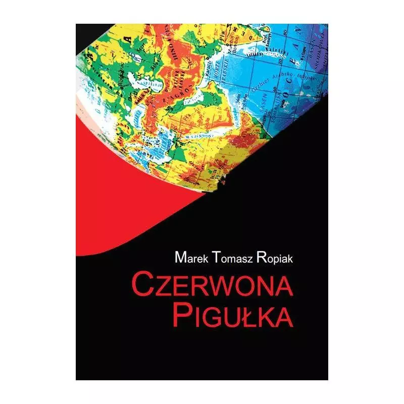 CZERWONA PIGUŁKA Marek Tomasz Ropiak - Warszawska Firma Wydawnicza