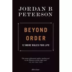 BEYOND ORDER Jordan B. Peterson - Allen Lane