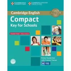 COMPACT KEY FOR SCHOOLS STUDENTS BOOK WITHOUT ANSWERS Emma Heyderman, Frances Treloar - Cambridge University Press