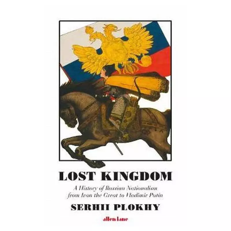 LOST KINGDOM Serhii Plokhy - Penguin Books