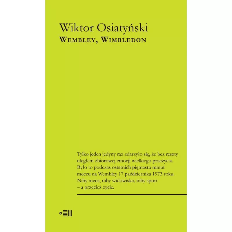 WEMBLEY, WIMBLEDON Wiktor Osiatyński - Dowody na Istnienie