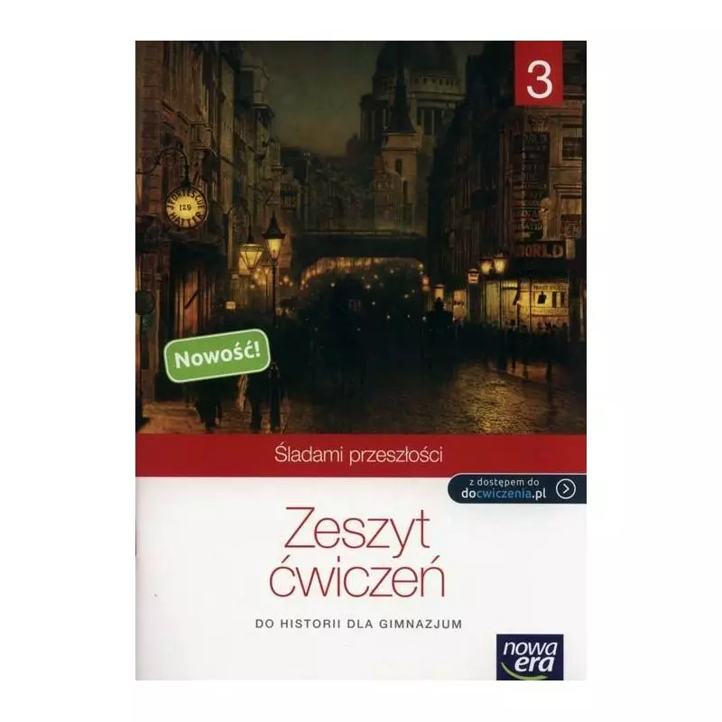 ŚLADAMI PRZESZŁOŚCI 3 ZESZYT ĆWICZEŃ Katarzyna Panimasz, Ewa Fuks - Nowa Era