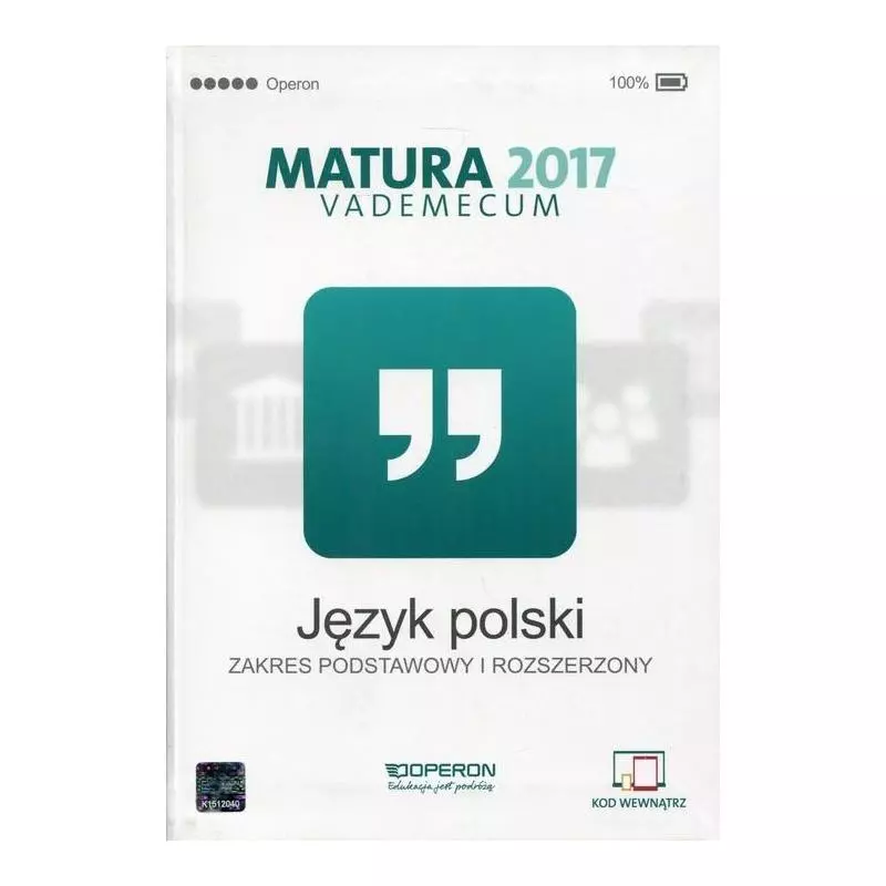 JĘZYK POLSKI MATURA 2017 VADEMECUM ZAKRES PODSTAWOWY I ROZSZERZONY Donata Domink-Stawicka - Operon