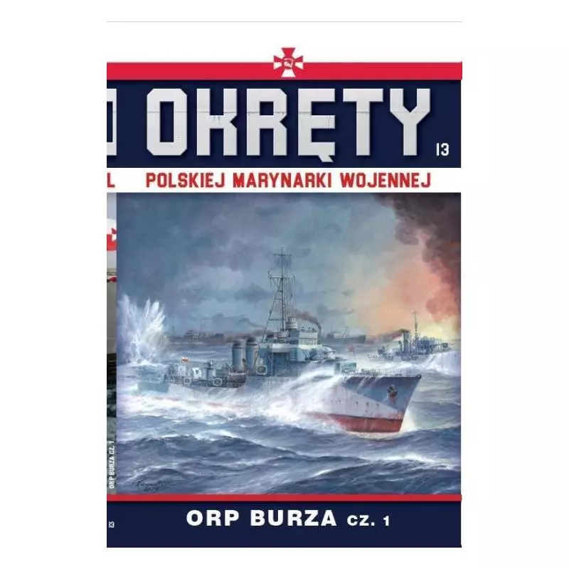 ORP BURZA 1 OKRĘTY POLSKIEJ MARYNARKI WOJENNEJ 13 - Edipresse