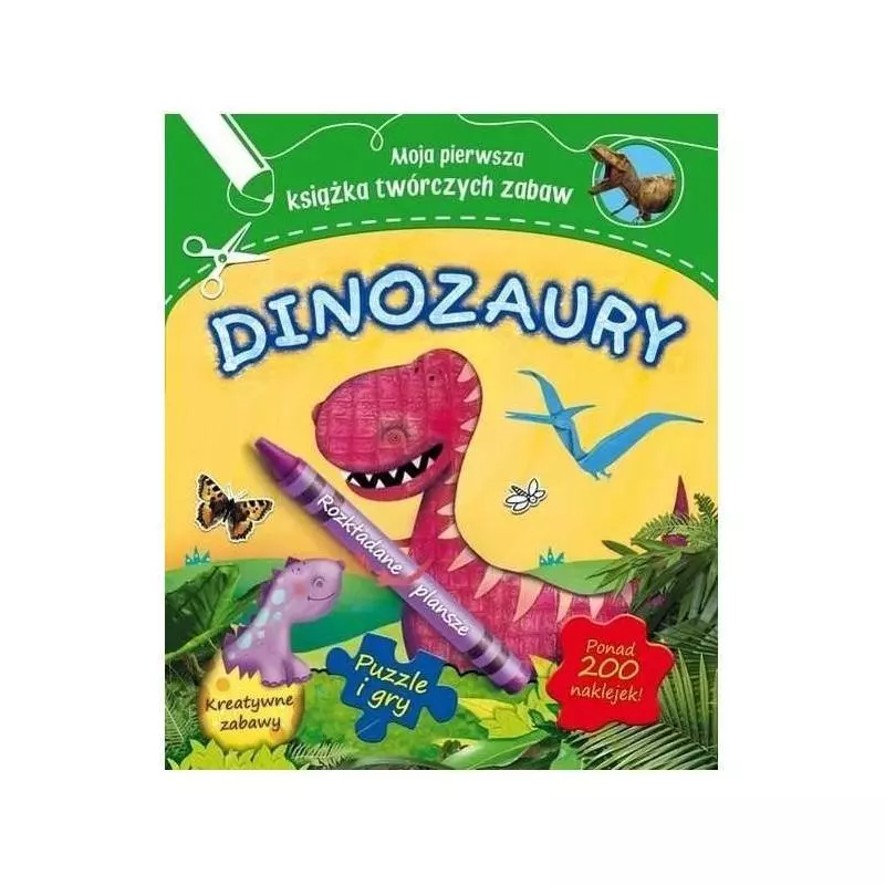 DINOZAURY MOJA PIERWSZA KSIĄŻKA TWÓRCZYCH ZABAW PUZZLE GRY NAKLEJKI - Muza