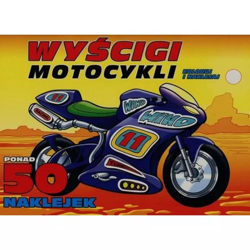 WYSCIGI MOTOCYKLI KOLORUJ I NAKLEJAJ - Olesiejuk