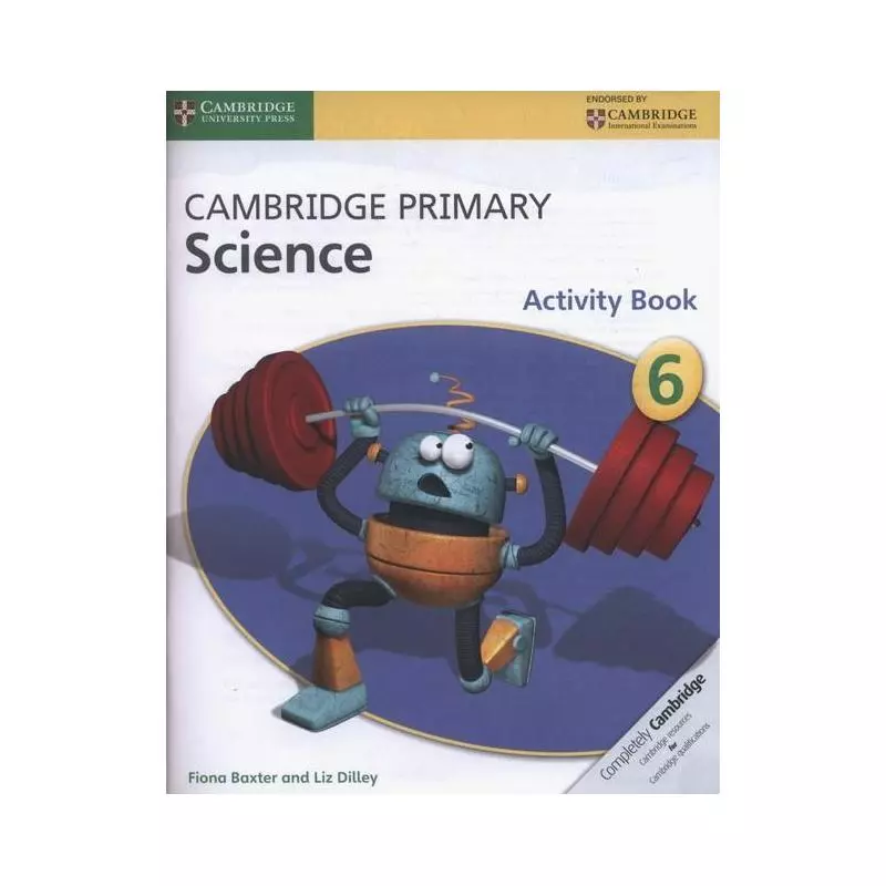 CAMBRIDGE PRIMARY SCIENCE ACTIVITY BOOK 6 Fiona Baxter - Cambridge University Press