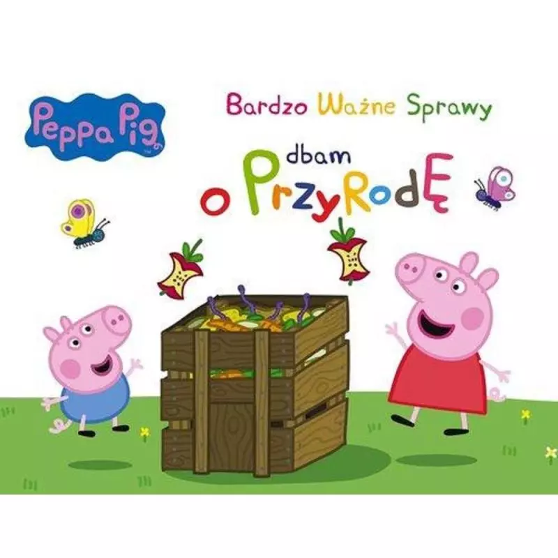 ŚWINKA PEPPA DBAM O PRZYRODĘ BARDZO WAŻNE SPRAWY - Media Service Zawada