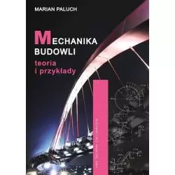 MECHANIKA BUDOWLI TEORIA I PRZYKŁADY Marian Paluch - PWN