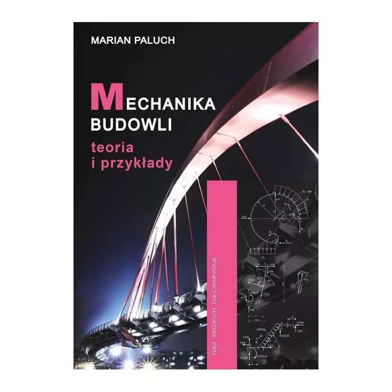 MECHANIKA BUDOWLI TEORIA I PRZYKŁADY Marian Paluch - PWN