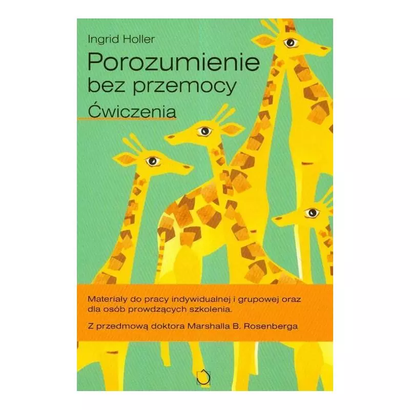 POROZUMIENIE BEZ PRZEMOCY ĆWICZENIA Ingrid Holler - Czarna Owca