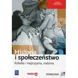 HISTORIA I SPOŁECZEŃSTWO KOBIETA I MĘŻCZYZNA, RODZINA PODRĘCZNIK Marcin Markowicz - WSiP