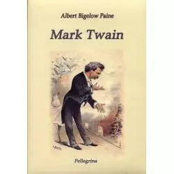 MARK TWAIN Albert Bigelow Paine - Pellegrina