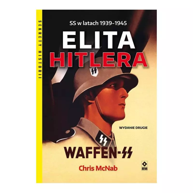 ELITA HITLERA WAFFEN-SS Chris McNab - Wydawnictwo RM