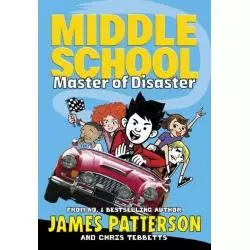MIDDLE SCHOOL MASTER OF DISASTER James Patterson, Chris Tebbetts - Young Arrow